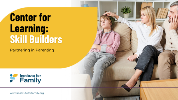 Skill Builder - Partnering in Parenting